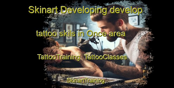 Skinart Developing develop tattoo skils in Once area | TattooTraining | TattooClasses | SkinartTraining-Philippines