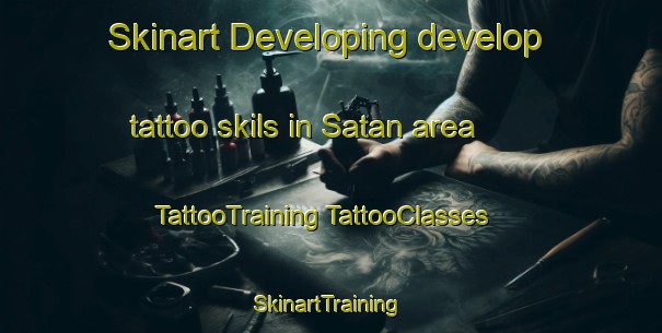 Skinart Developing develop tattoo skils in Satan area | #TattooTraining #TattooClasses #SkinartTraining-Philippines