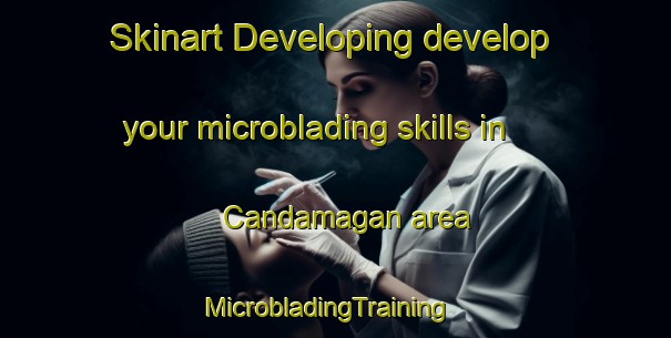 Skinart Developing develop your microblading skills in Candamagan area | MicrobladingTraining | MicrobladingClasses | SkinartTraining-Philippines