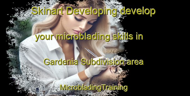 Skinart Developing develop your microblading skills in Gardenia Subdivision area | #MicrobladingTraining #MicrobladingClasses #SkinartTraining-Philippines