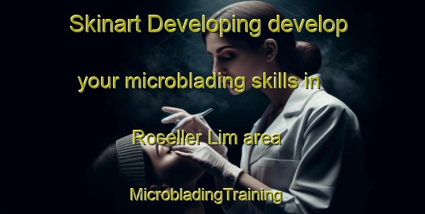 Skinart Developing develop your microblading skills in Roseller Lim area | MicrobladingTraining | MicrobladingClasses | SkinartTraining-Philippines