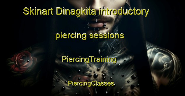 Skinart Dinagkita introductory piercing sessions | PiercingTraining | PiercingClasses | SkinartTraining-Philippines