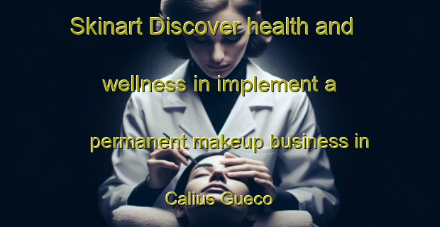 Skinart Discover health and wellness in implement a permanent makeup business in Calius Gueco | PermanentmakeupTraining | PermanentmakeupClasses | SkinartTraining-Philippines