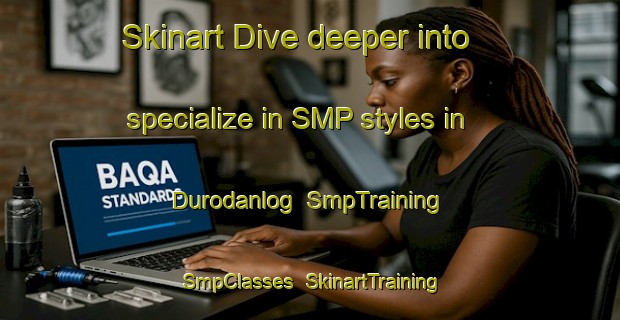 Skinart Dive deeper into specialize in SMP styles in Durodanlog | SmpTraining | SmpClasses | SkinartTraining-Philippines