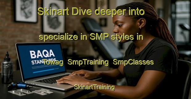 Skinart Dive deeper into specialize in SMP styles in Towag | SmpTraining | SmpClasses | SkinartTraining-Philippines