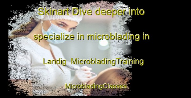 Skinart Dive deeper into specialize in microblading in Landig | #MicrobladingTraining #MicrobladingClasses #SkinartTraining-Philippines