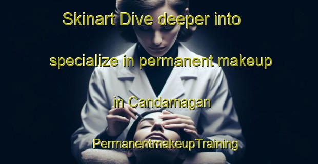 Skinart Dive deeper into specialize in permanent makeup in Candamagan | #PermanentmakeupTraining #PermanentmakeupClasses #SkinartTraining-Philippines