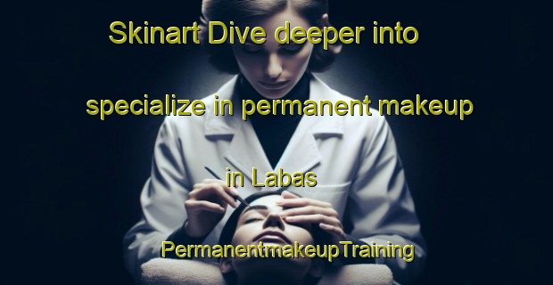 Skinart Dive deeper into specialize in permanent makeup in Labas | #PermanentmakeupTraining #PermanentmakeupClasses #SkinartTraining-Philippines