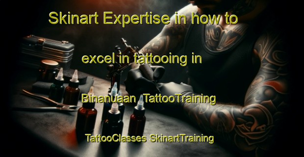 Skinart Expertise in how to excel in tattooing in Binanuaan | #TattooTraining #TattooClasses #SkinartTraining-Philippines