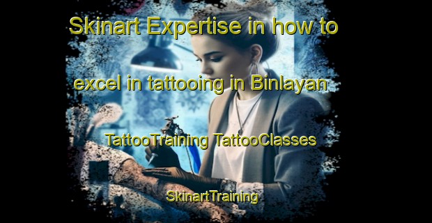 Skinart Expertise in how to excel in tattooing in Binlayan | #TattooTraining #TattooClasses #SkinartTraining-Philippines