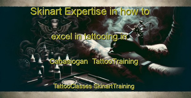 Skinart Expertise in how to excel in tattooing in Cabasiogan | #TattooTraining #TattooClasses #SkinartTraining-Philippines