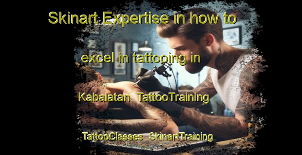 Skinart Expertise in how to excel in tattooing in Kabalatan | TattooTraining | TattooClasses | SkinartTraining-Philippines