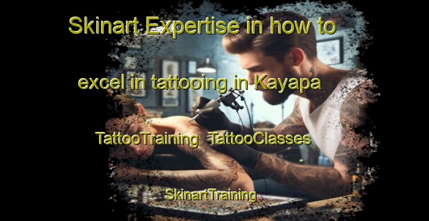Skinart Expertise in how to excel in tattooing in Kayapa | TattooTraining | TattooClasses | SkinartTraining-Philippines