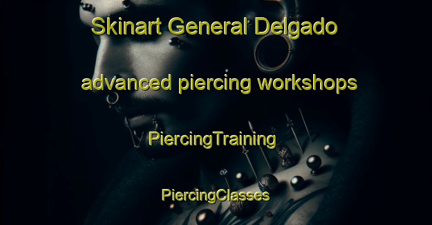 Skinart General Delgado advanced piercing workshops | #PiercingTraining #PiercingClasses #SkinartTraining-Philippines