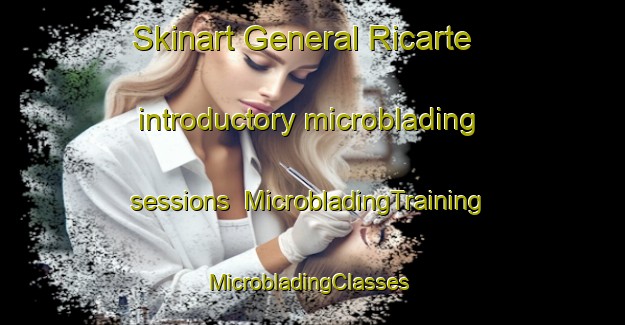 Skinart General Ricarte introductory microblading sessions | MicrobladingTraining | MicrobladingClasses | SkinartTraining-Philippines