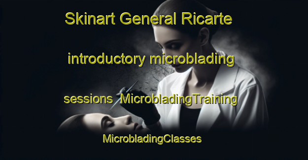 Skinart General Ricarte introductory microblading sessions | MicrobladingTraining | MicrobladingClasses | SkinartTraining-Philippines