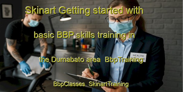 Skinart Getting started with basic BBP skills training in the Dumabato area | BbpTraining | BbpClasses | SkinartTraining-Philippines