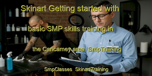 Skinart Getting started with basic SMP skills training in the Cancamey area | SmpTraining | SmpClasses | SkinartTraining-Philippines