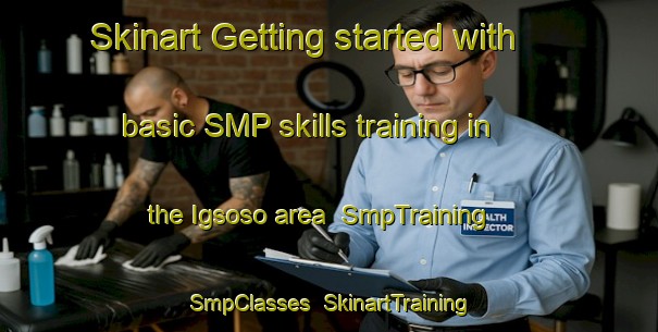 Skinart Getting started with basic SMP skills training in the Igsoso area | SmpTraining | SmpClasses | SkinartTraining-Philippines