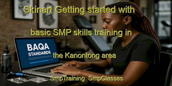 Skinart Getting started with basic SMP skills training in the Kanontong area | SmpTraining | SmpClasses | SkinartTraining-Philippines