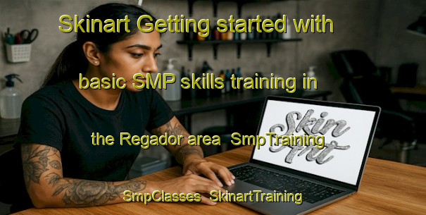 Skinart Getting started with basic SMP skills training in the Regador area | SmpTraining | SmpClasses | SkinartTraining-Philippines