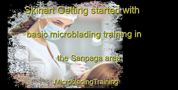 Skinart Getting started with basic microblading training in the Sanpaga area | MicrobladingTraining | MicrobladingClasses | SkinartTraining-Philippines