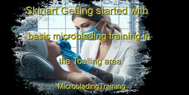 Skinart Getting started with basic microblading training in the Toalling area | MicrobladingTraining | MicrobladingClasses | SkinartTraining-Philippines