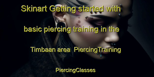 Skinart Getting started with basic piercing training in the Timbaan area | PiercingTraining | PiercingClasses | SkinartTraining-Philippines