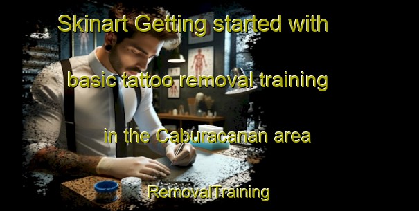 Skinart Getting started with basic tattoo removal training in the Caburacanan area | RemovalTraining | RemovalClasses | SkinartTraining-Philippines