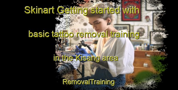 Skinart Getting started with basic tattoo removal training in the Kisang area | RemovalTraining | RemovalClasses | SkinartTraining-Philippines