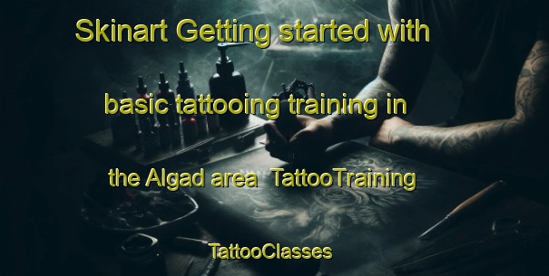 Skinart Getting started with basic tattooing training in the Algad area | TattooTraining | TattooClasses | SkinartTraining-Philippines