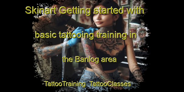Skinart Getting started with basic tattooing training in the Banlog area | TattooTraining | TattooClasses | SkinartTraining-Philippines