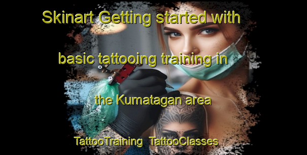 Skinart Getting started with basic tattooing training in the Kumatagan area | TattooTraining | TattooClasses | SkinartTraining-Philippines