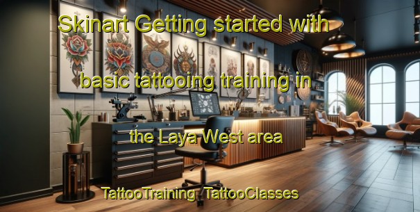 Skinart Getting started with basic tattooing training in the Laya West area | TattooTraining | TattooClasses | SkinartTraining-Philippines