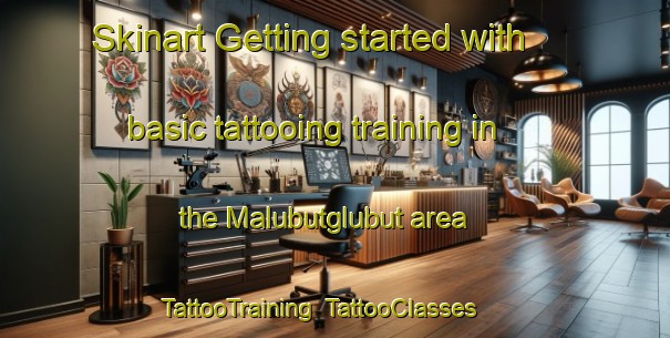 Skinart Getting started with basic tattooing training in the Malubutglubut area | TattooTraining | TattooClasses | SkinartTraining-Philippines