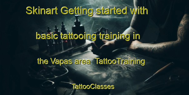 Skinart Getting started with basic tattooing training in the Vapas area | TattooTraining | TattooClasses | SkinartTraining-Philippines