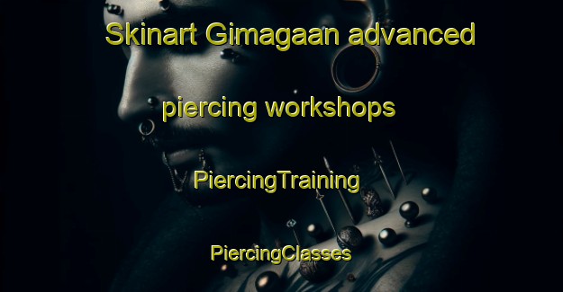 Skinart Gimagaan advanced piercing workshops | #PiercingTraining #PiercingClasses #SkinartTraining-Philippines