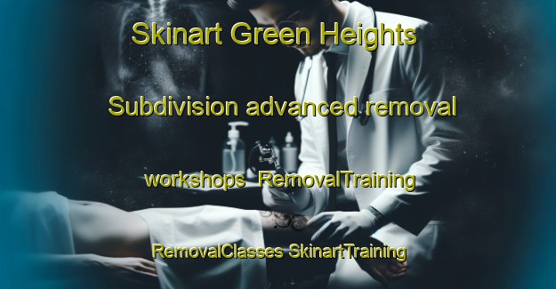 Skinart Green Heights Subdivision advanced removal workshops | #RemovalTraining #RemovalClasses #SkinartTraining-Philippines