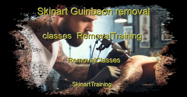 Skinart Guinbaon removal classes | RemovalTraining | RemovalClasses | SkinartTraining-Philippines