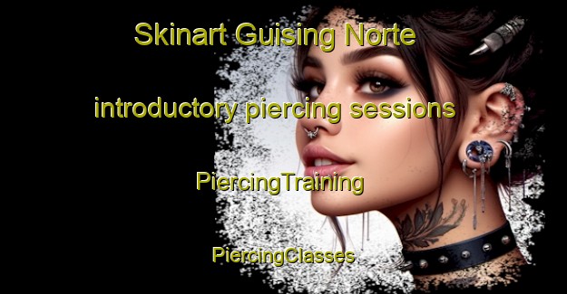 Skinart Guising Norte introductory piercing sessions | #PiercingTraining #PiercingClasses #SkinartTraining-Philippines