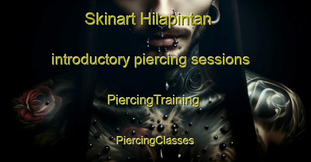 Skinart Hilapintan introductory piercing sessions | #PiercingTraining #PiercingClasses #SkinartTraining-Philippines