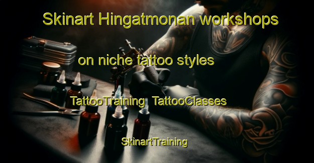 Skinart Hingatmonan workshops on niche tattoo styles | TattooTraining | TattooClasses | SkinartTraining-Philippines
