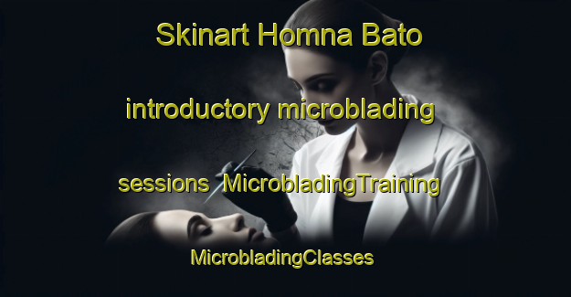 Skinart Homna Bato introductory microblading sessions | MicrobladingTraining | MicrobladingClasses | SkinartTraining-Philippines