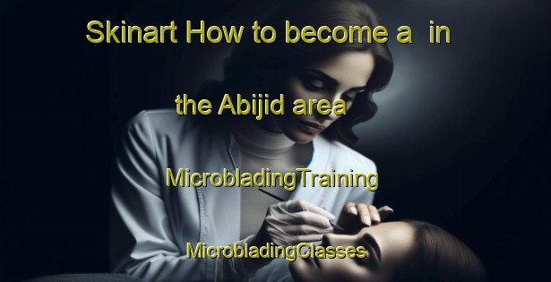 Skinart How to become a  in the Abijid area | #MicrobladingTraining #MicrobladingClasses #SkinartTraining-Philippines