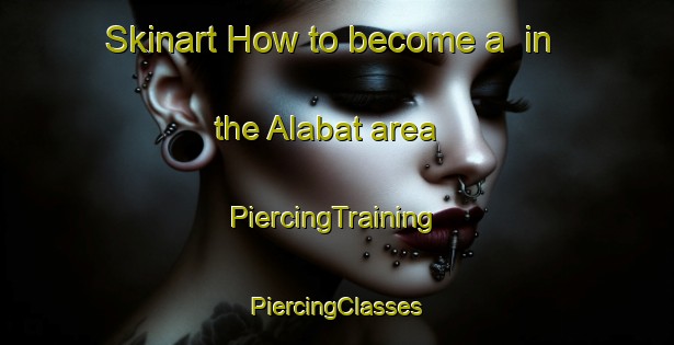 Skinart How to become a  in the Alabat area | #PiercingTraining #PiercingClasses #SkinartTraining-Philippines