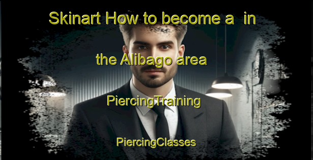 Skinart How to become a  in the Alibago area | #PiercingTraining #PiercingClasses #SkinartTraining-Philippines