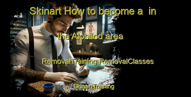 Skinart How to become a  in the Alobilod area | #RemovalTraining #RemovalClasses #SkinartTraining-Philippines