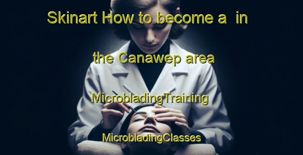 Skinart How to become a  in the Canawep area | #MicrobladingTraining #MicrobladingClasses #SkinartTraining-Philippines