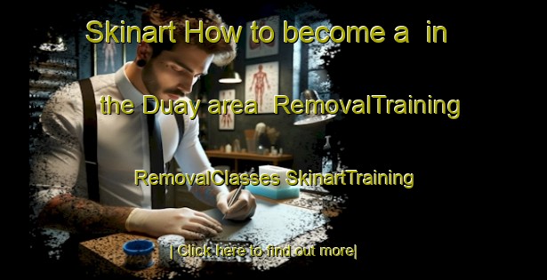 Skinart How to become a  in the Duay area | #RemovalTraining #RemovalClasses #SkinartTraining-Philippines