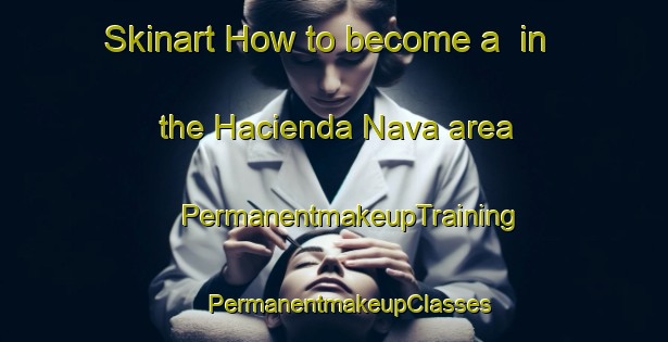 Skinart How to become a  in the Hacienda Nava area | #PermanentmakeupTraining #PermanentmakeupClasses #SkinartTraining-Philippines